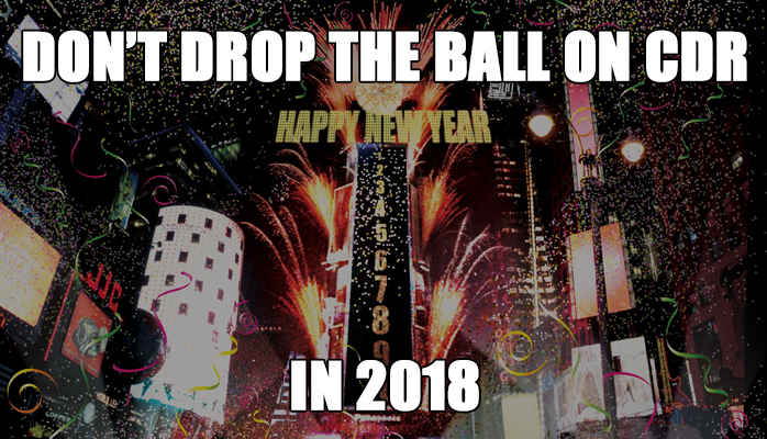 Don't drop the Ball on CDR in 2018!