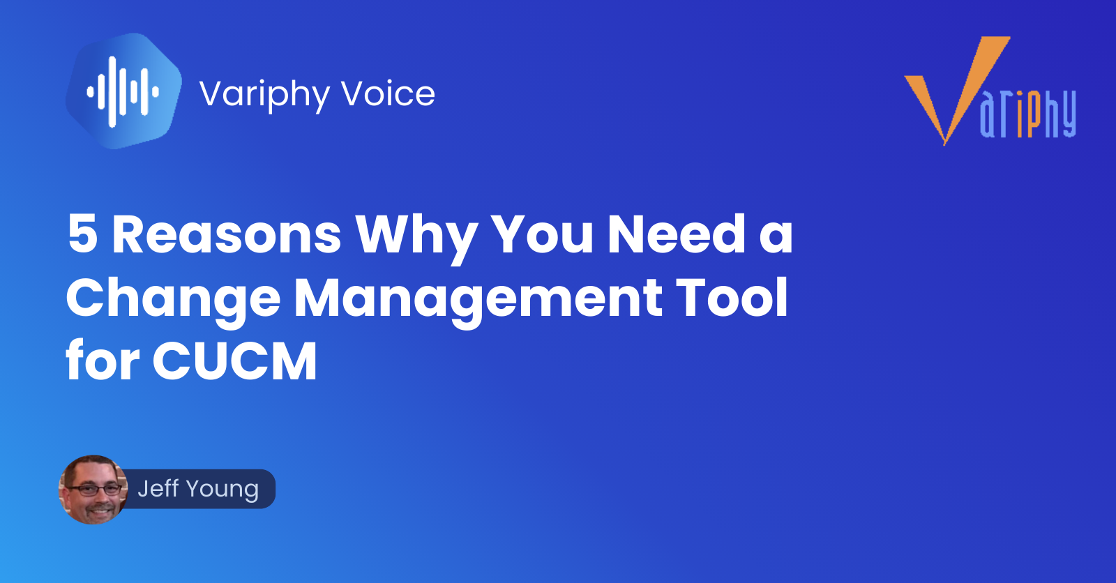 5 Reasons Why You Need a Change Management Tool for CUCM