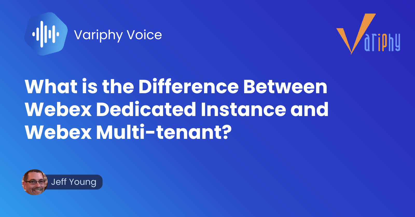 What is the Difference Between Webex Dedicated Instance and Webex Multi-tenant