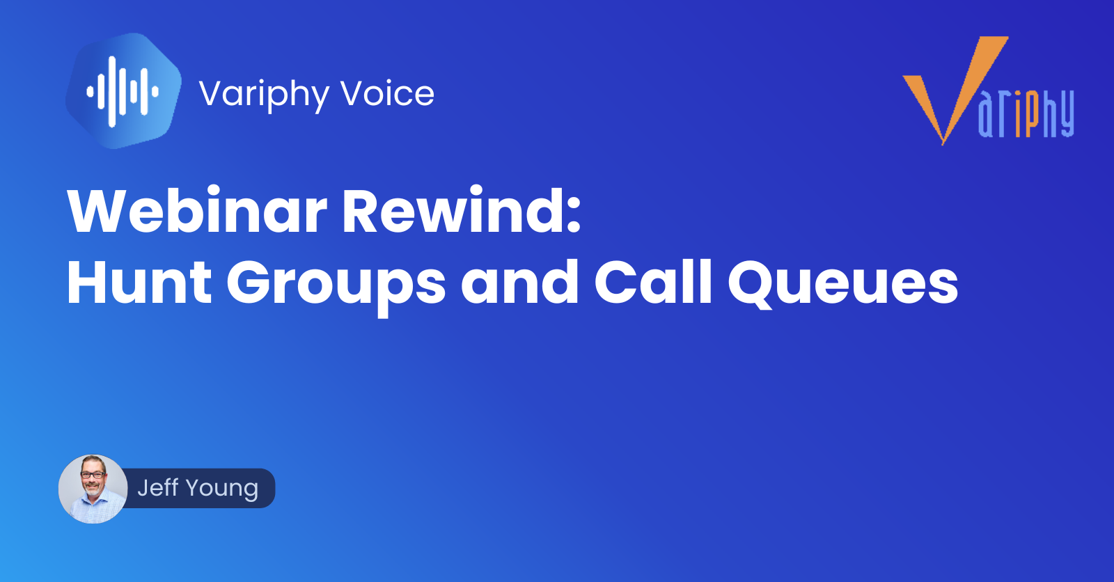 Webinar Rewind: Hunt Groups and Call Queues